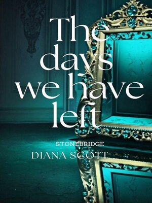 cover image of The Days We Have Left